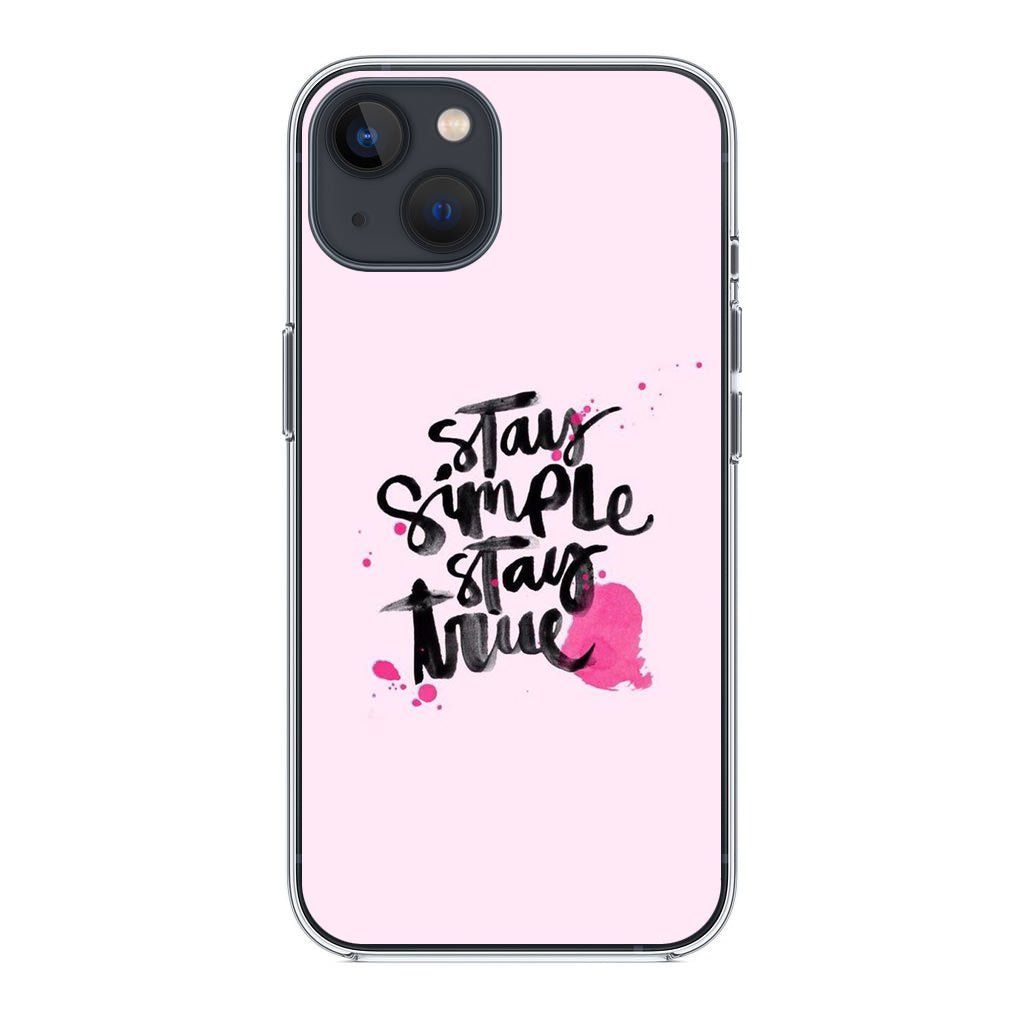 Stay Simple Stay True iPhone 13 / 13 mini Case