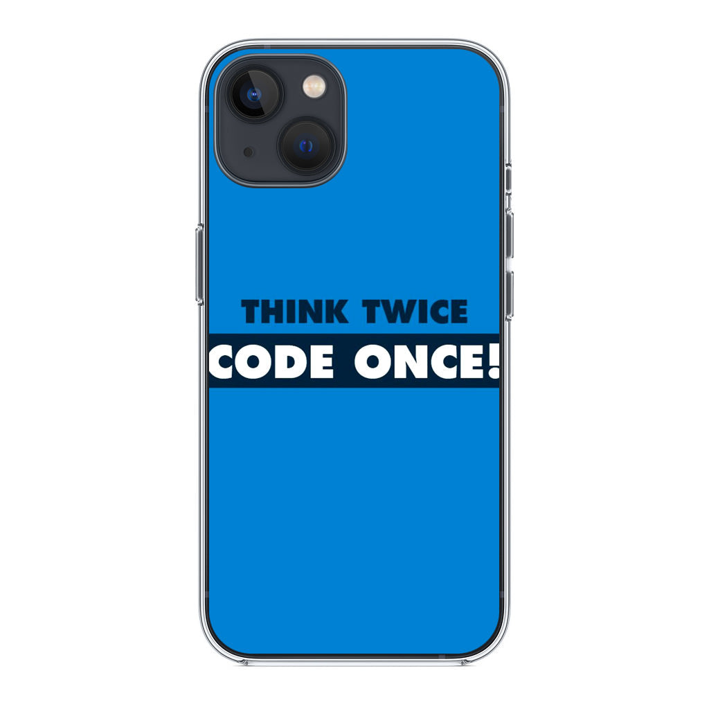 Think Twice Code Once iPhone 13 / 13 mini Case