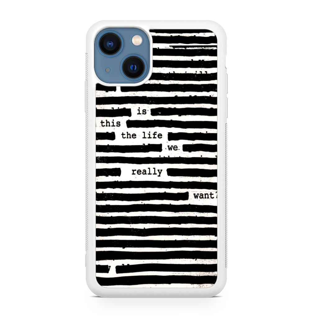 Roger Waters Is This the Life We Really Want iPhone 13 / 13 mini Case