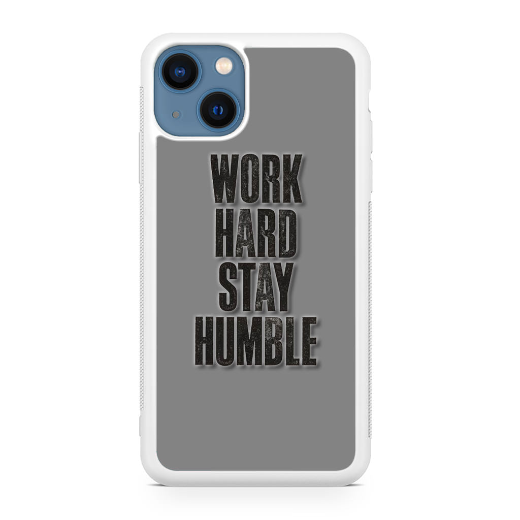 Work Hard Stay Humble iPhone 13 / 13 mini Case