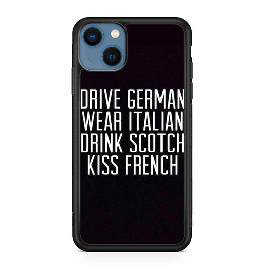 Drive German Wear Italian Drink Scotch Kiss French iPhone 13 / 13 mini Case