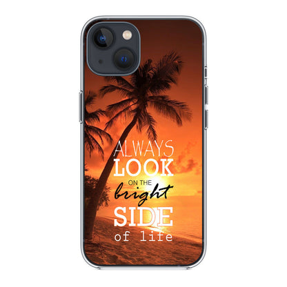 Always Look Bright Side of Life iPhone 13 / 13 mini Case