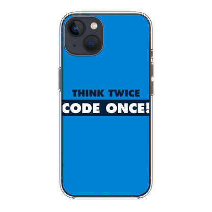 Think Twice Code Once iPhone 13 / 13 mini Case